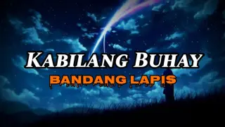 Kabilang Buhay - Bandang Lapis (Lyrics)  | KamoteQue Official