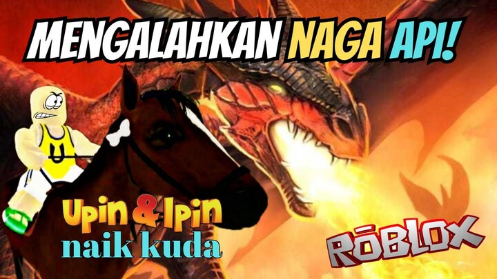 UPIN IPIN MELAWAN NAGA API! (ESCAPE THE DUNGEON) - Roblox Upin Ipin