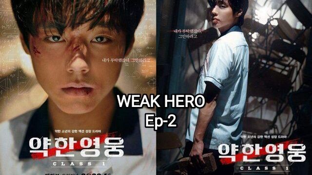 KDrama Hmuhnawm tak || Weak Hero Class 1 Ep-2