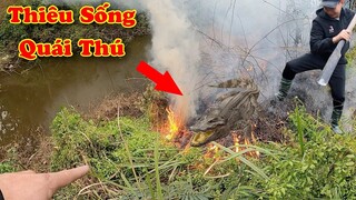 Săn Bắt Ẩm Thực Vùng Cao Huy Động Anh EM Dùng Lửa Bắt Sống Cá Sấu Khổng Lồ Ẩn Lấp Nâu Năm | Sinh 09