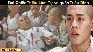 [Review Phim] Thiếu Lâm Tự Đại Chiến quân Triều Đình vì người này | Tóm Tắt Phim Võ Thuật Thiếu Lâm