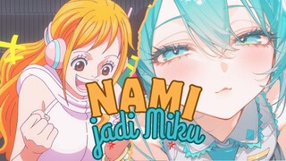 [One Piece] Nami biasa aja udah cantuk apalagi jadi Miku 😍