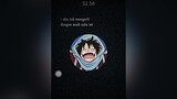Luffy udh prustasi haha [voibe by :  ] luffy onepiece fyp