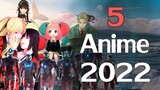 [แนะนำ] 5 Anime 2022 ที่น่าสนใจเป็นอย่างยิ่ง