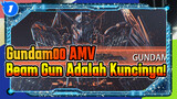 [Gundam00]: Beam Gun- Adalah Kunci Masa Depan!_1