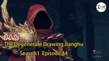 The Degenerate Drawing Jianghu Season1-Episode 44  | 黑白無常與溫韬商議過後 決定先發制人 |    畫江湖之不良人第1季 Ep44