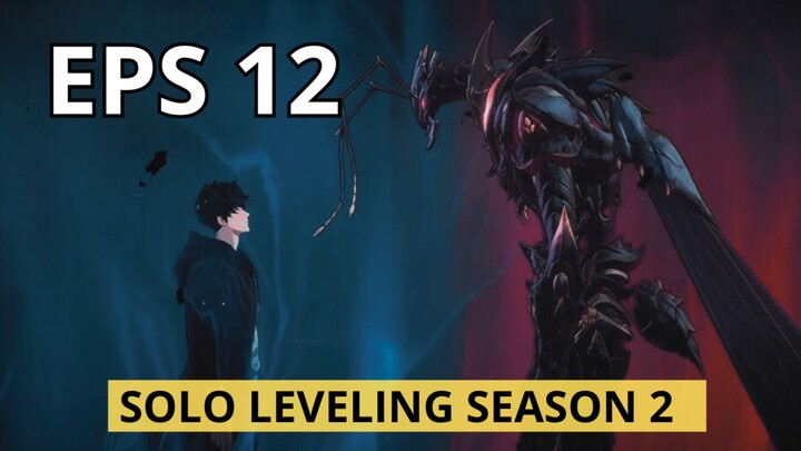 SOLO LEVELING SEASON 2 EPISODE 12