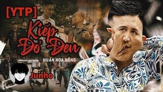 y2mate com   YTP KIẾP ĐỎ ĐEN - HUẤN HOA HỒNG nguồn Junho