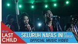 Last Child - Seluruh Nafas Ini ft. Giselle (Official Music Video)