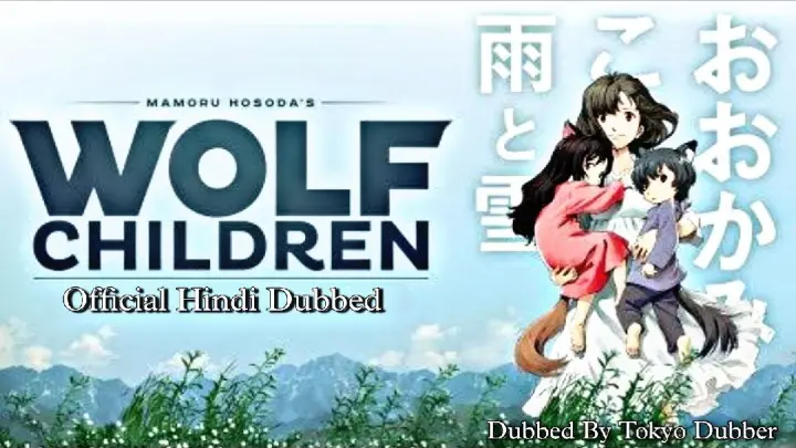 Wolf Children Movie || Official Hindi Dubbed || On Tokyo Dubber