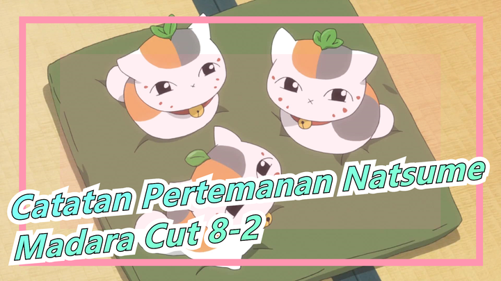 [Catatan Pertemanan Natsume]Madara Cut 8-2