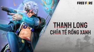 Ngất Ngây với Thanh Long - Chúa Tể Rồng Xanh |  Garena Free Fire