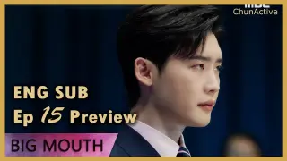 Big Mouth Episode 15 Preview Eng Sub - Lee Jong Suk x Yoona
