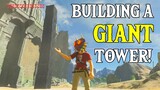 Building a GIANT Tower! | Zelda: Breath of the Wild