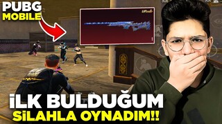 İLK BULDUĞUM SİLAHLA OYNADIM!! - PUBG MOBİLE