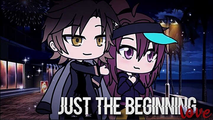Just the beginning love | Gacha Life Mini Movie