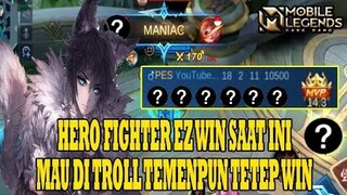 HERO YANG PALING OP SAAT INI MAU DI TROLL TEAM SENDIRI JUGA MASIH BISA EZ WIN