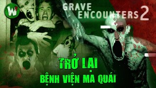 CHUYỆN GÌ ĐÃ XẢY RA TRONG GRAVE ENCOUNTERS 2 ?