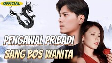 Episode 3 Pengawal Pribadi Sang Bos Wanita