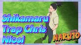 Shikamaru Trap Chris Niosi