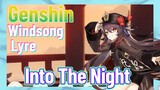 [Genshin, Windsong Lyre] "Into The Night"
