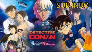 Detective Conan Movie 25: Halloween no Hanayome SUB INDO