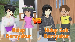 HIDUP BERSYUKUR VS HIDUP GAK BERSYUKUR || DRAMA SAKURA SCHOOL SIMULATOR