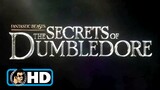 FANTASTIC BEASTS 3: THE SECRETS OF DUMBLEDORE Title Reveal (2022)