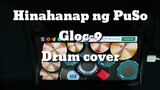 Hinahanap ng puso / Gloc-9 drum cover