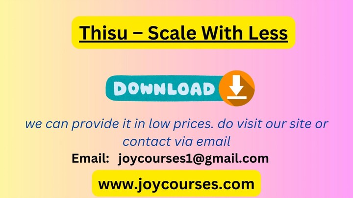 Thisu – Scale With Less