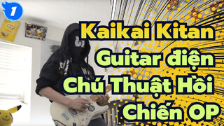 Chú Thuật Hồi Chiến OP bản Full / Kaikai Kitan / Eve | Guitar điện_1