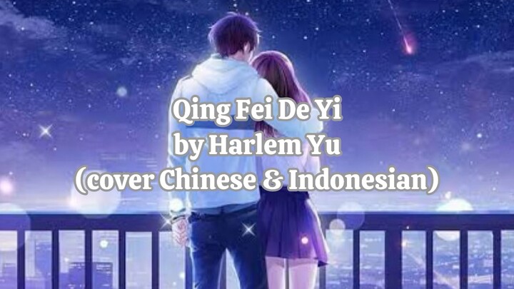 Qing Fei De Yi/Harlem Yu ost Meteor Garden (cover Mandarin & Indonesian vers)