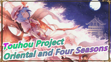 Touhou Project|[Hand Drawn MAD]Oriental and Four Seasons