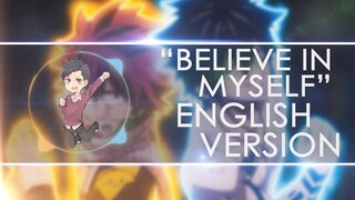 Fairy Tail OP 21 - "Believe in Myself" - English Version - Song by ☆melifiry☆