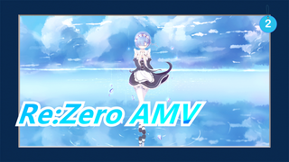 Re:Zero − Bắt đầu lại ở thế giới khác AMV_2