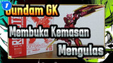 Gundam GK
Membuka Kemasan & Mengulas_1