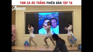 Tam Ca Áo Trắng Bản Tập Tạ | cre: Minh Hiếu Nguyễn