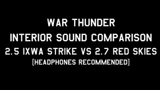 [War Thunder] Vanilla Interior Sound Comparison | 2.5 vs 2.7