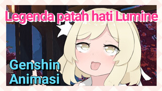 [Genshin Impact Animasi] Legenda patah hati Lumine