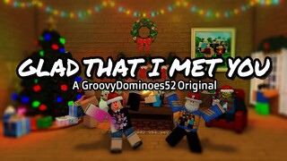 Glad that I met you - Lyric Video (A GroovyDominoes52 Original)