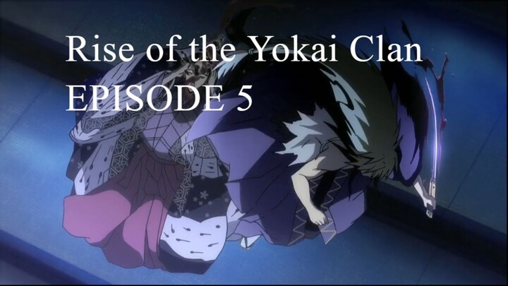 Rise of the Yokai Clan- Demon Capital Episode 5