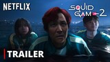 Squid Game | SEASON 2 TRAILER | Netflix