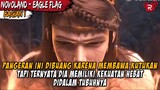 PANGERAN TERBUANG KINI KEMBALI PULANG DEMI MEMENUHI TAKDIR - Alur Cerita Novoland Eagle Flag Part 1