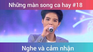 Những màn song ca đỉnh cao p18