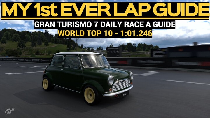 Gran Turismo 7 - My First Ever LAP GUIDE with SETUP!! Mini Cooper On Daily Race A
