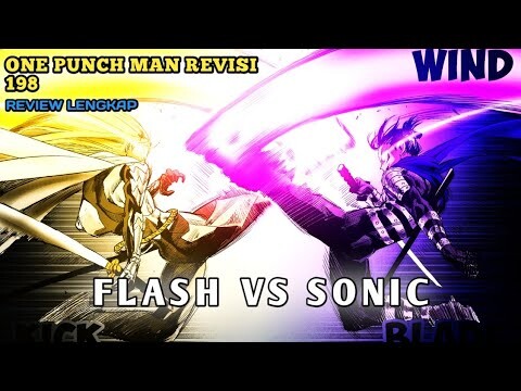 PERTARUNGAN SENGIT FLASH VS SONIC SIAPA YG TERCEPAT 🔥| REVIEW REVISI ONE PUNCH MAN CHAPTER 198