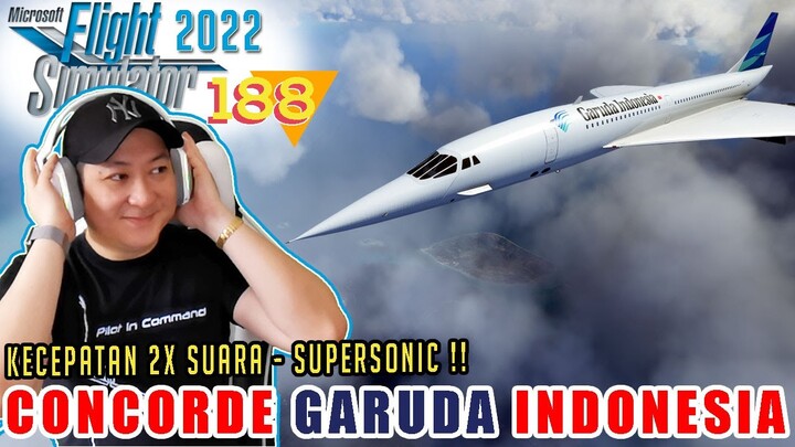 CONCORDE GARUDA INDONESIA TERBANG 2X KECEPATAN SUARA -Microsoft Flight Simulator 2020 Indo | 188