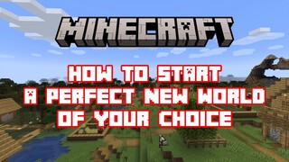 Minecraft How To Create A Perfect New World of Your Choice