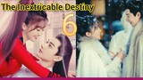 EP.6 THE INEXTRICABLE DESTINY ENG-SUB