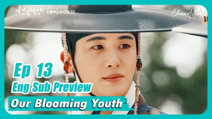 [ENG SUB] Our Blooming Youth Episode 13 Preview - Park Hyung Sik x Jeon So Nee